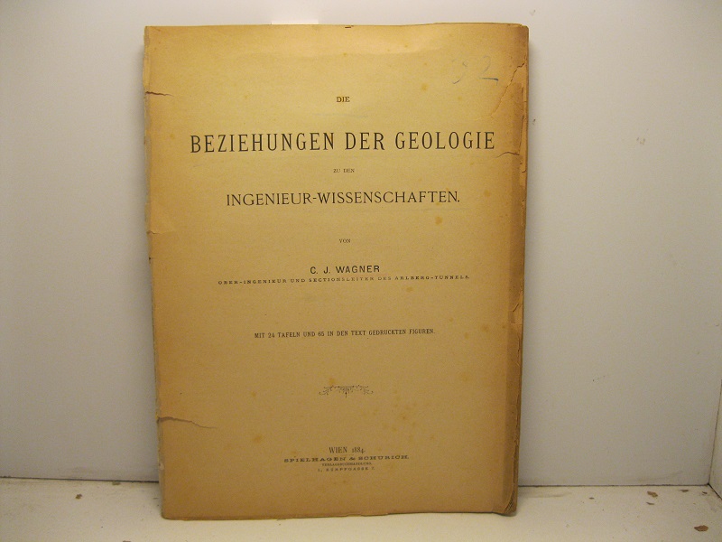 Die beziehungen der geologie zu dien ingenieur-wissenschaften mit 24 tafeln und 65 in den text gedruckten figuren